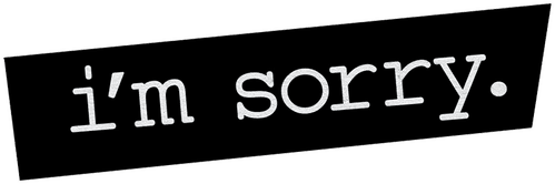 I'm Sorry