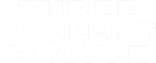 Three Violent People