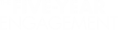 The Five-Year Engagement