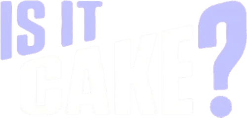 Is It Cake?