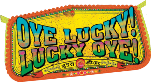Oye Lucky! Lucky Oye!