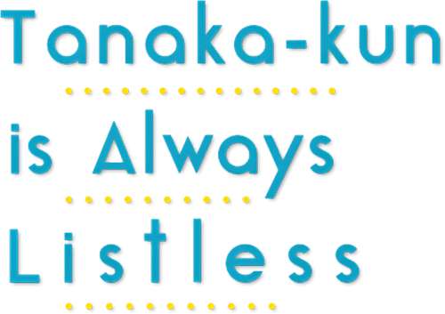 Tanaka-kun Is Always Listless