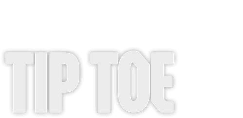 Tip Toe