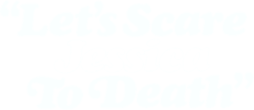 Let's Scare Jessica to Death