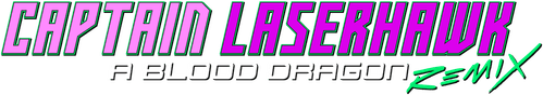 Captain Laserhawk: A Blood Dragon Remix