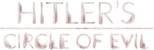 Hitler's Circle of Evil