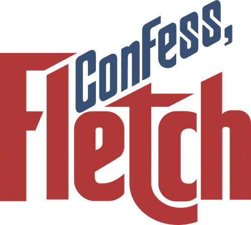 Confess, Fletch