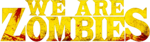 We Are Zombies