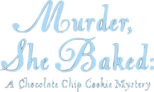 Murder, She Baked: A Chocolate Chip Cookie Mystery
