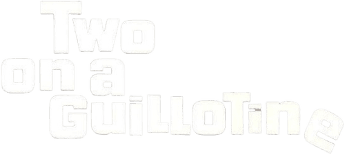 Two on a Guillotine