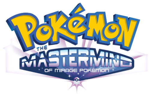 Pokémon: The Mastermind of Mirage Pokémon
