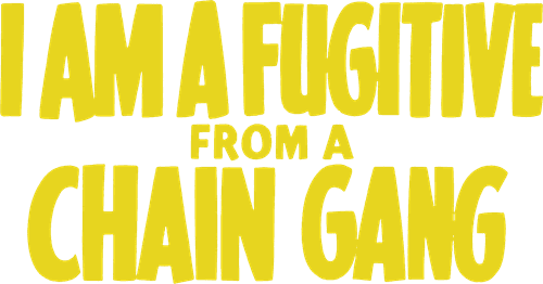 I Am a Fugitive from a Chain Gang