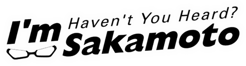 Haven't You Heard? I'm Sakamoto