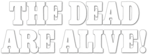 The Dead Are Alive