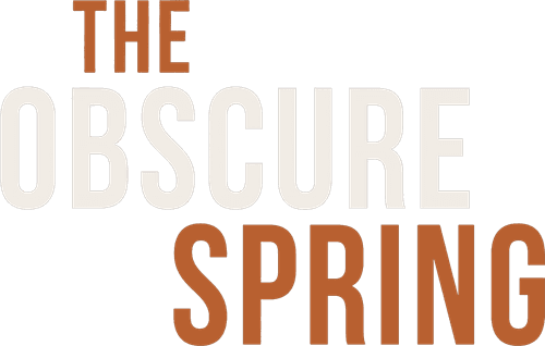 The Obscure Spring