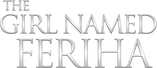The Girl Named Feriha