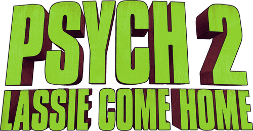 Psych 2: Lassie Come Home