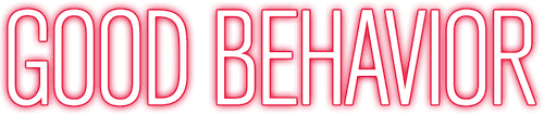 Good Behavior