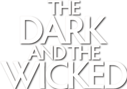 The Dark and the Wicked