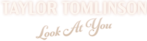 Taylor Tomlinson: Look at You