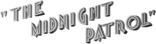 The Midnight Patrol
