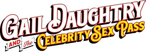 Gail Daughtry and the Celebrity Sex Pass