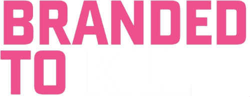 Branded to Kill