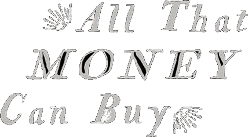 All That Money Can Buy