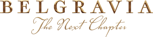Belgravia: The Next Chapter