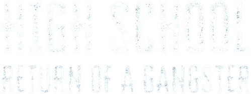 High School Return of a Gangster