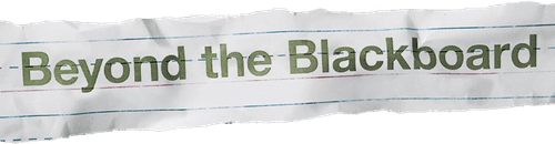 Beyond the Blackboard
