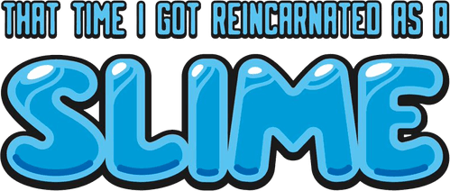 That Time I Got Reincarnated as a Slime