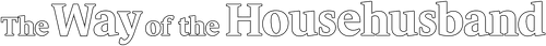 The Way of the Househusband