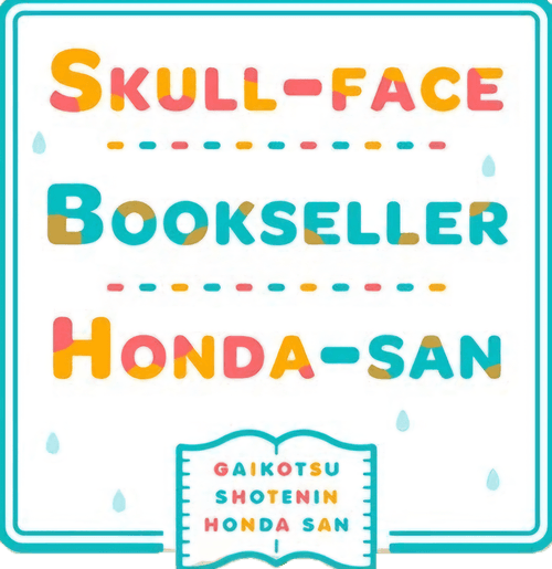 Skull-face Bookseller Honda-san