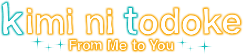 From Me to You: Kimi ni Todoke