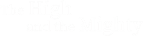 The High and the Mighty