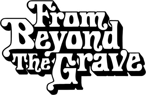 From Beyond the Grave