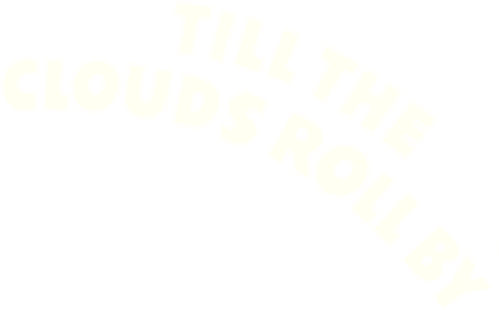Till the Clouds Roll By