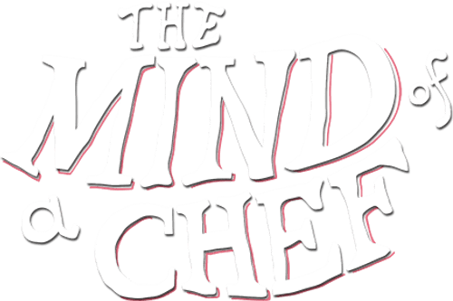 The Mind of a Chef