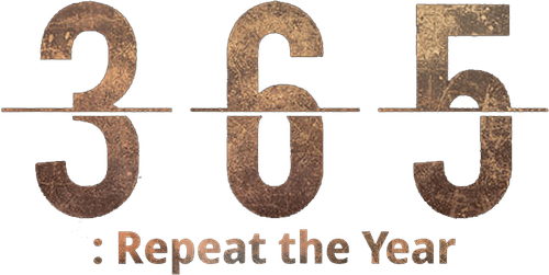 365: Repeat the Year