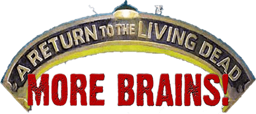 More Brains! A Return to the Living Dead