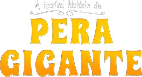 The Incredible Story of the Giant Pear