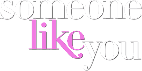 Someone Like You...