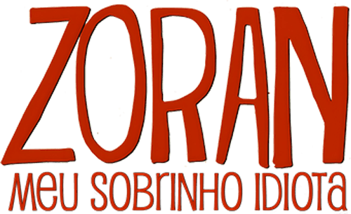 Zoran: My Nephew the Idiot