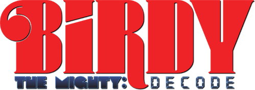 Birdy the Mighty: Decode