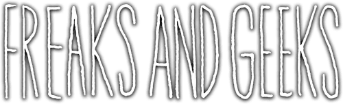 Freaks and Geeks