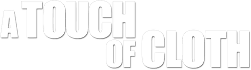 A Touch of Cloth
