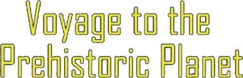 Voyage to the Prehistoric Planet