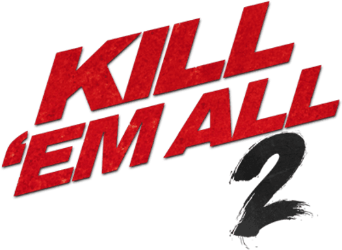Kill 'em All 2
