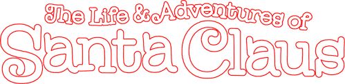 The Life & Adventures of Santa Claus